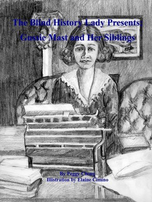 cover image of The Blind History Lady Presents' Gussie Mast and Her Siblings